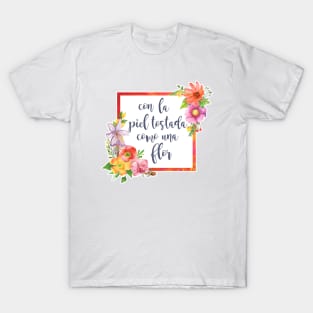 Piel tostada como una flor T-Shirt